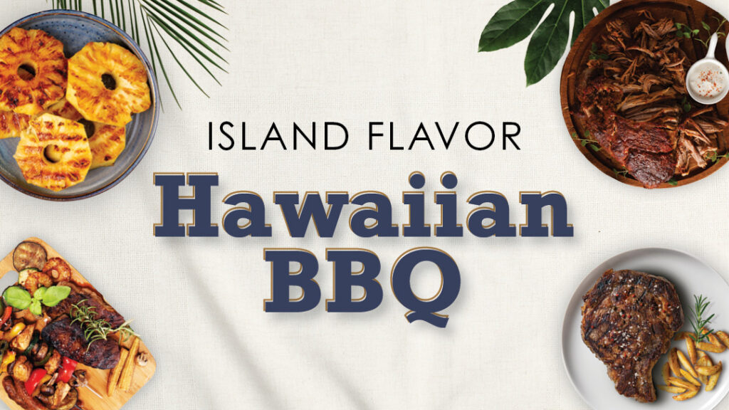 A banner with the text "Island Flavor Hawaiian BBQ" surrounded by plates of grilled pineapple, shredded meat, grilled steak, and skewers on a white tablecloth—perfect for Senior Living in Maynard MA—with tropical leaves for decoration.