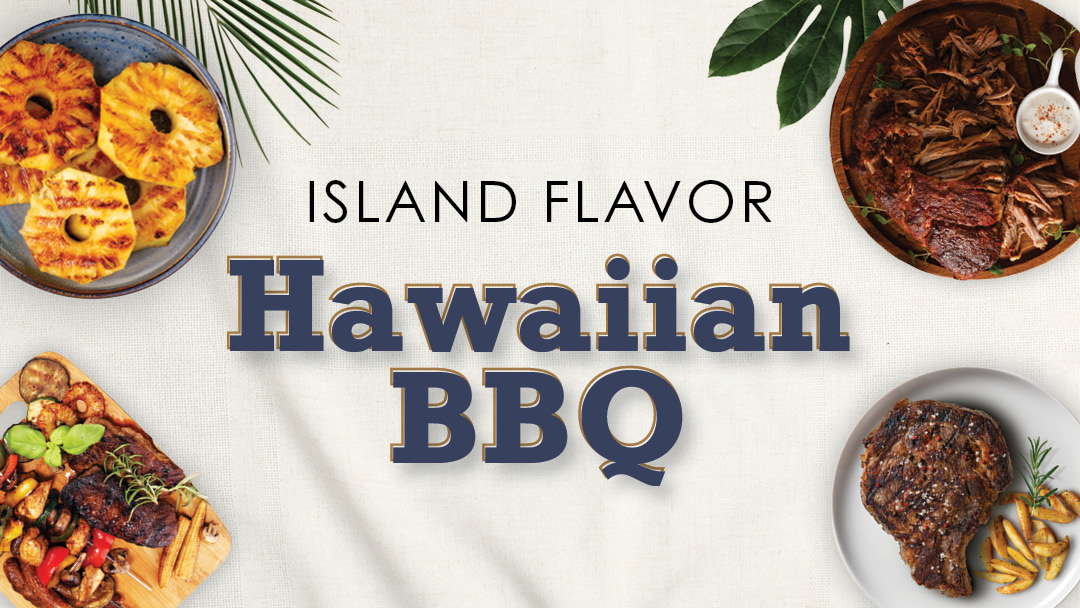 A banner with “Island Flavor Hawaiian BBQ” text, surrounded by plates of grilled pineapple, mixed grilled meats, shredded pork, and leafy garnishes—perfect for a festive gathering at your retirement community.