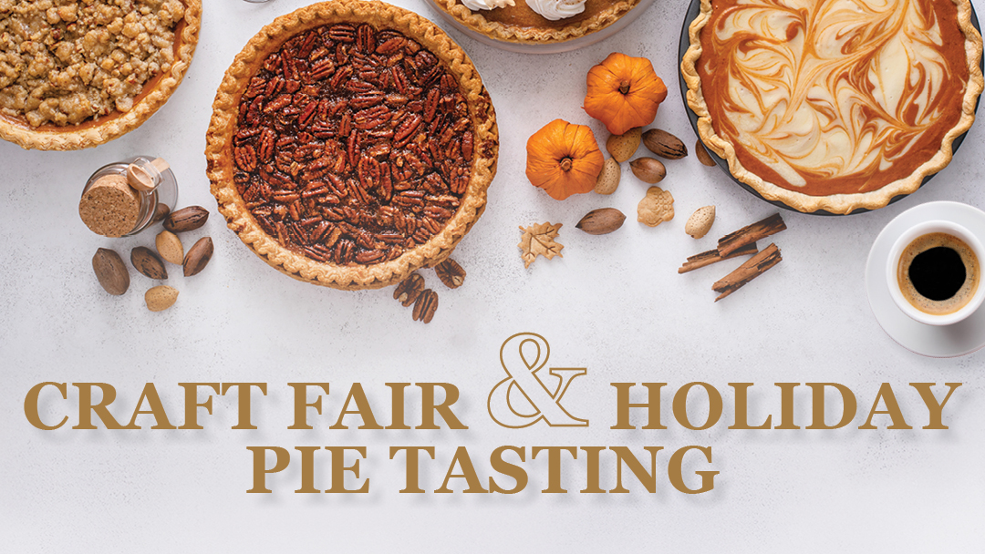 A variety of pies, nuts, spices, mini pumpkins, and a cup of coffee are arranged above the text “Craft Fair & Holiday Pie Tasting” on a light background.